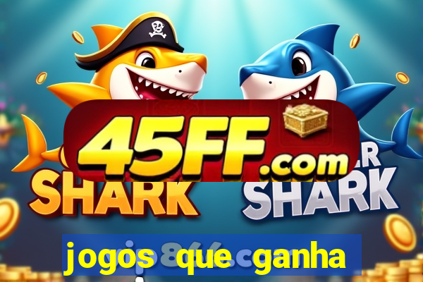 jogos que ganha dinheiro sem depositar nada